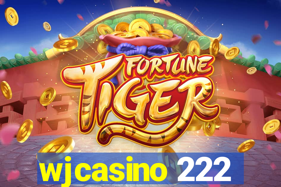 wjcasino 222